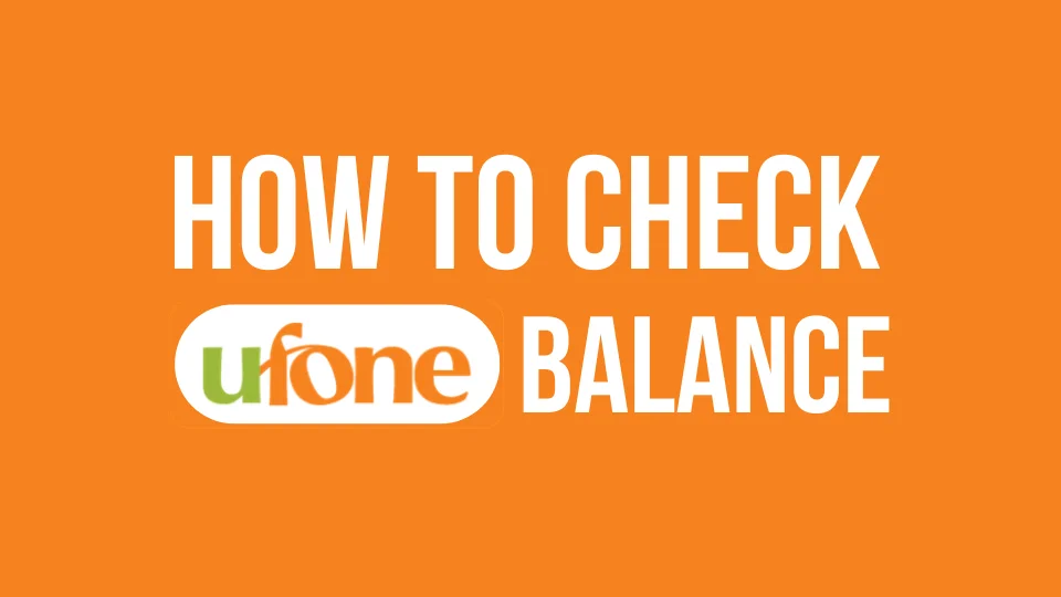 How to Check Ufone Balance