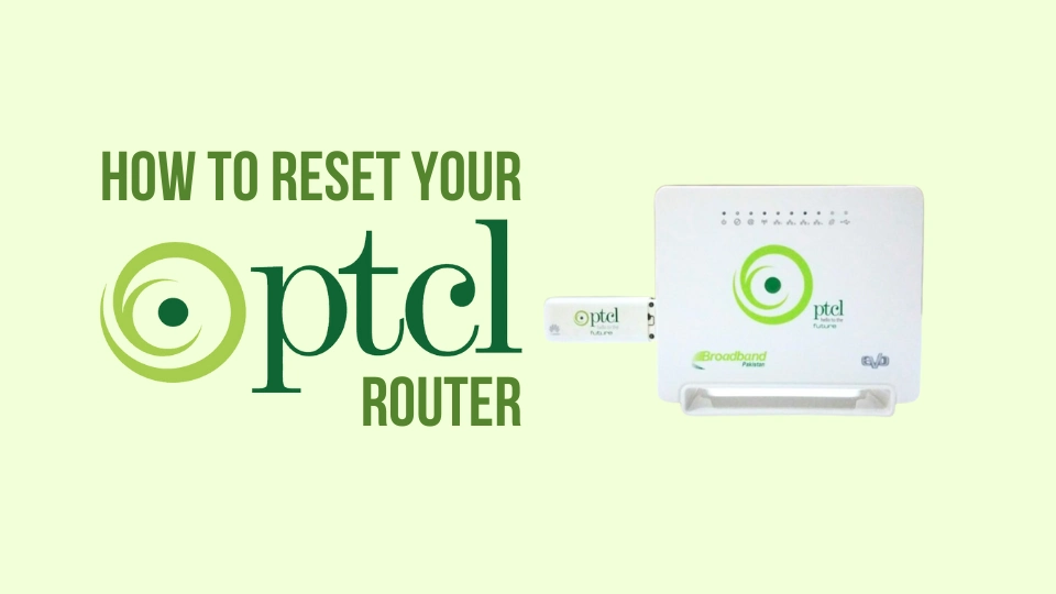 How To Reset Your PTCL Internet Router