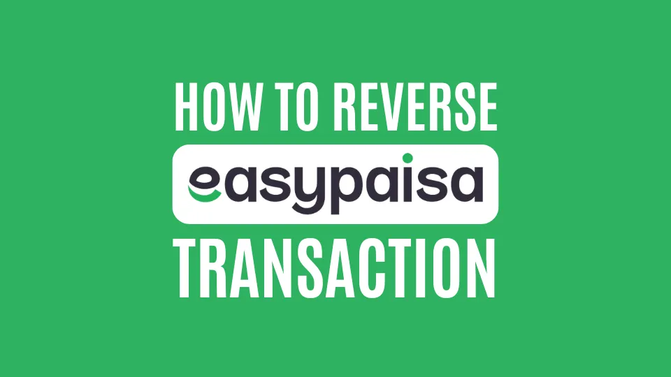 How to Reverse Easypaisa Transaction