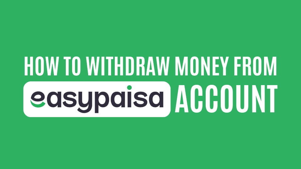 how to withdraw money from easypaisa account