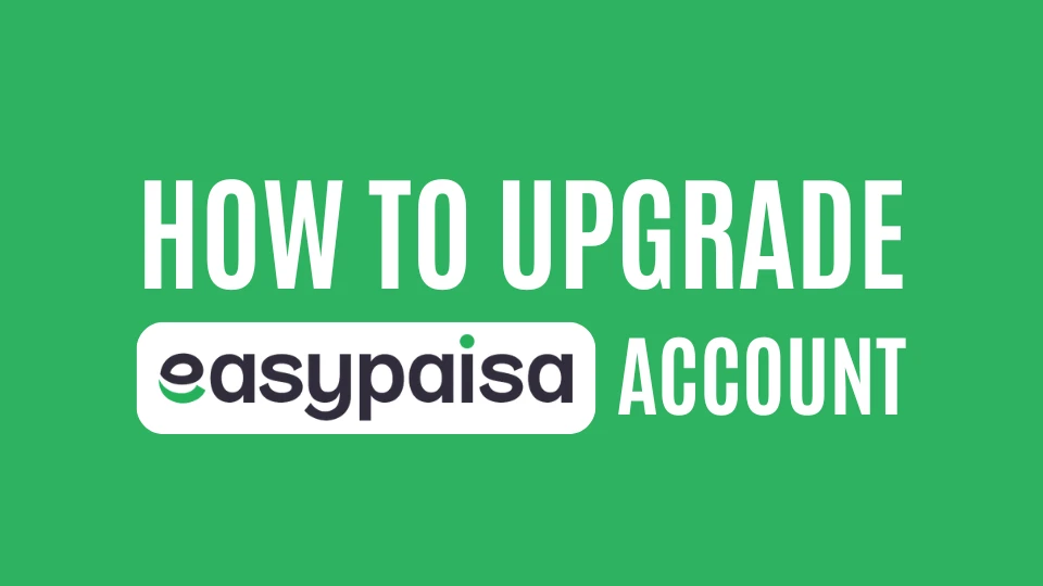 how to upgrade easypaisa account